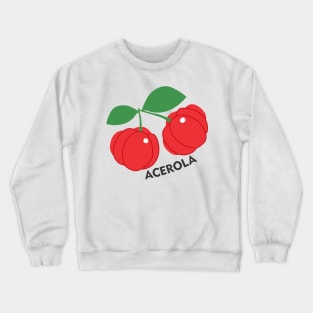 Acerola Cherry Fruit Puerto Rico Caribbean Tropical Latino Food Crewneck Sweatshirt